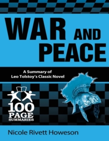 Image for War and Peace : 100 Page Summaries