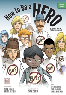 Image for How to Be a Hero : A Comic Book about Bullying