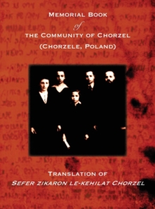 Image for Memorial Book of the Community of Chorzel (Chorzele, Poland)
