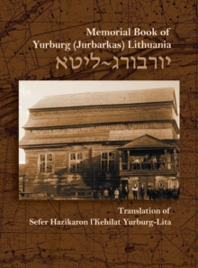 Image for The Memorial Book for the Jewish Community of Yurburg, Lithuania : Translation and Update
