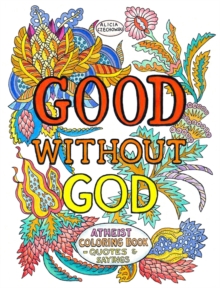 Image for Good without God  : atheist coloring book - quotes & sayings