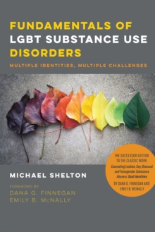 Image for Fundamentals of LGBT substance use disorders: multiple identities, multiple challenges