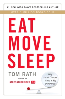 Image for Eat Move Sleep: How Small Choices Lead to Big Changes
