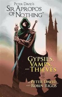 Image for Sir Apropos Of Nothing : Gypsies, Vamps, & Thieves