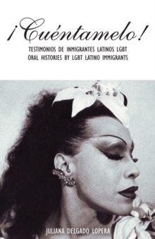 Image for ÆCuâentamelo!: oral histories by LGBT Latino immigrants