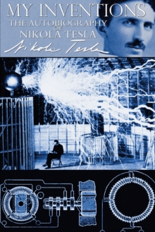 Image for My Inventions - The Autobiography of Nikola Tesla