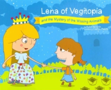Image for Lena of Vegitopia and the Mystery of the Missing Animals