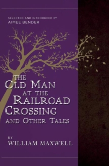 Image for The Old Man at the Railroad Crossing and Other Tales