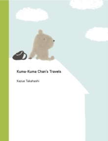 Kuma-Kuma Chan’s Travels