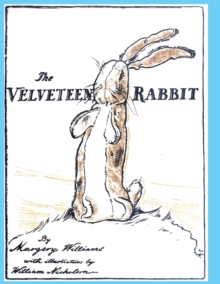 Image for The Velveteen Rabbit : or How Toys Become Real