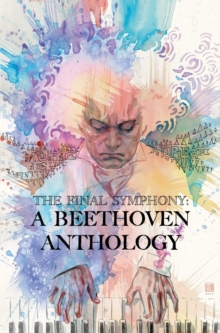 Image for The final symphony  : a Beethoven anthology