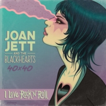 Image for Joan Jett & The Blackhearts 40x40: Bad Reputation / I Love Rock-n-Roll