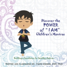 Image for Discover the Power of "I Am" : Children's Mantras