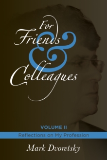 Image for For Friends & Colleagues: Volume 2 - Reflections on My Profession
