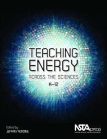 Image for Teaching energy across the sciences, K-12