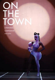 Image for On the Town: A Performa Compendium 2016–2021