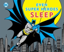 Image for EVEN SUPER HEROES SLEEP
