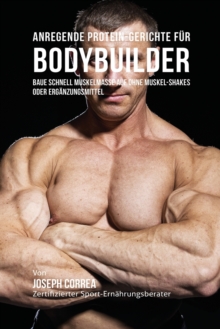 Image for Anregende Protein-Gerichte fur Bodybuilder
