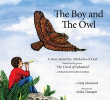 Image for The Boy and the Owl : A Story About the Attributes of God Based on the Poem "The Creed of Salvation"
