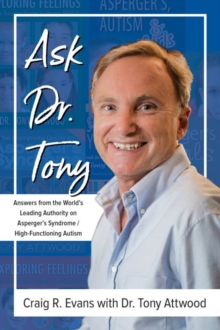 Image for Ask Dr. Tony  : questions & answers from the world's leading expert on asperger's syndrome & high functioning autism