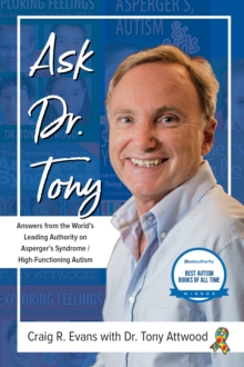 Image for Ask Dr. Tony: Answers from the World's Leading Authority on Asperger's Syndrome/High-Functioning Autism