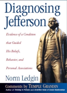 Image for Diagnosing Jefferson : Evidence of a Condition that Guided his Beliefs, Behavior, and Personal Associations