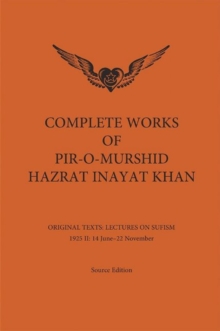 Image for Complete Works of Pir-O-Murshid Hazrat Inayat Khan : Lectures on Sufism 1925 II