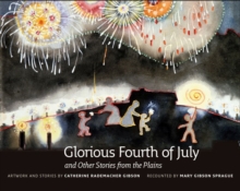 Image for Glorious Fourth of July : And Other Stories From The Plains