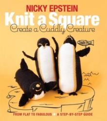 Image for Knit a Square, Create a Cuddly Creature