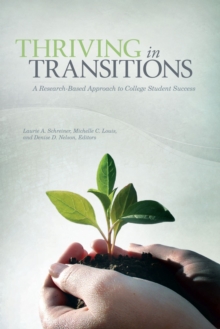 Image for Thriving in Transitions: A Research-based Approach to College Student Success