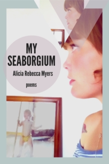 Image for My Seaborgium: Poems