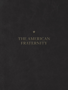 The American Fraternity: An Illustrated Ritual Manual