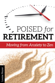 Image for Poised for retirement: moving from anxiety to Zen