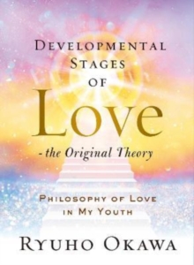 Developmental Stages of Love – The Original Theory: Philosophy of Love in My Youth