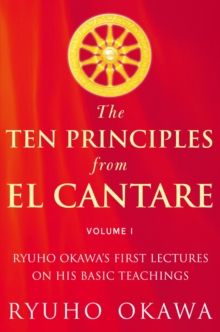 Image for The Ten Principles from El Cantare: Ryuho Okawa's First Lectures on His Basic Teachings