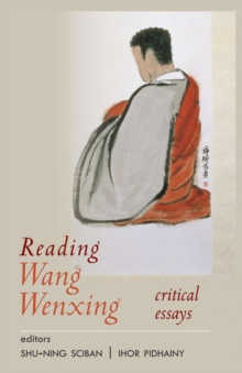 Image for Reading Wang Wenxing: Critical Essays