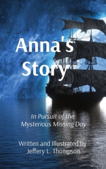 Image for Anna's Story : In Pursuit of the Mysterious Missing Day