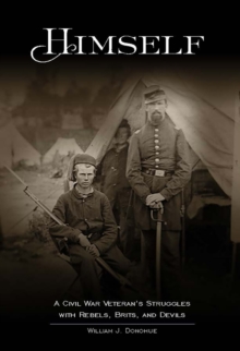Image for Himself: : A Civil War Soldier's Battles with Rebels, Brits and Devils, an historic novel
