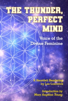 Image for The Thunder, Perfect Mind : Voice of the Divine Feminine