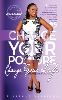 Image for Change Your Posture! Change Your LIFE!