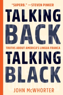 Talking Back, Talking Black: Truths About America’s Lingua Franca