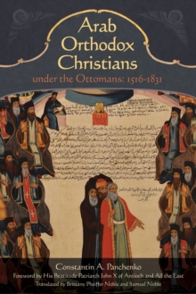 Image for Arab Orthodox Christians Under the Ottomans 1516-1831