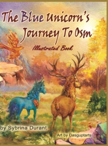 Image for The Blue Unicorn's Journey To Osm Illustrated Book