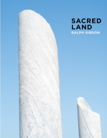 Image for Ralph Gibson: Sacred Land