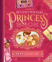 Image for The everything princess book  : 101 crafts, recipes, stories, hairstyles, and more!