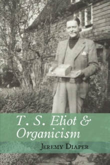 T. S. Eliot and Organicism