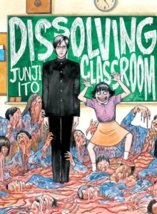 Junji Ito’s Dissolving Classroom
