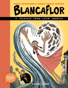Image for Blancaflor, The Hero with Secret Powers: A Folktale from Latin America