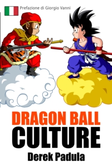 Image for Dragon Ball Culture Volume 1: Origini