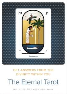 The Eternal Tarot: Get Answers from the Divinity within You